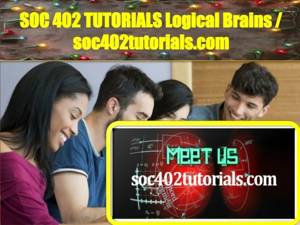 SOC 402 TUTORIALS Logical Brains / soc402tutorials.com