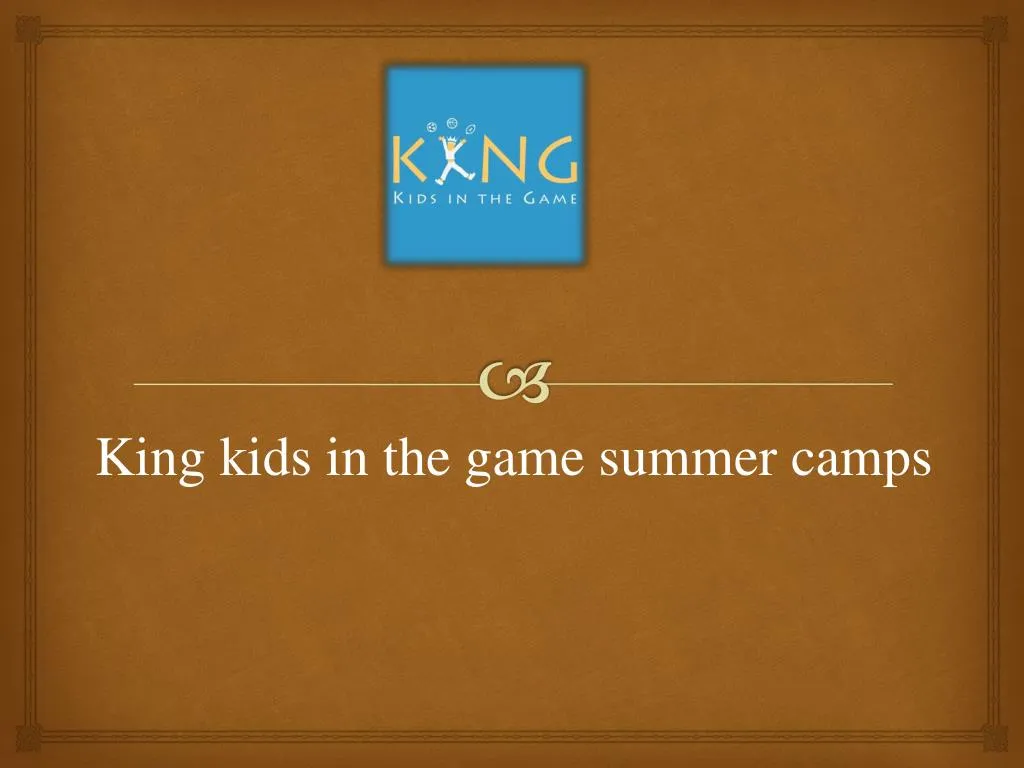 king kids in the game summer camps