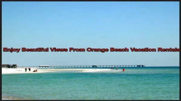 Lookout The Best Deals Available In Orange Beach Vacation Rentals