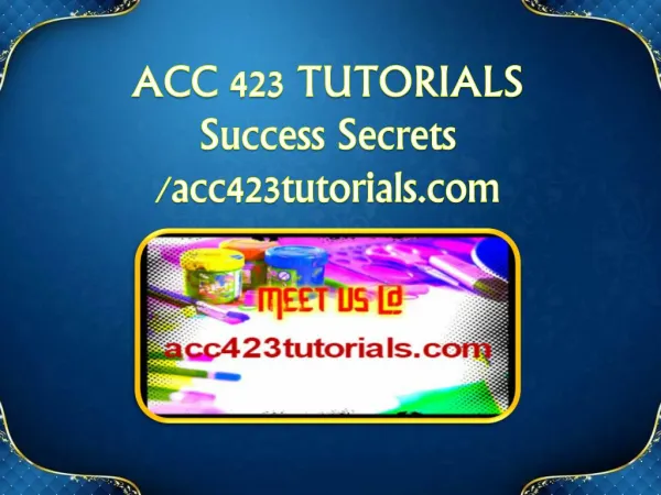 ACC 423 TUTORIALS Success Secrets/acc423tutorials.com
