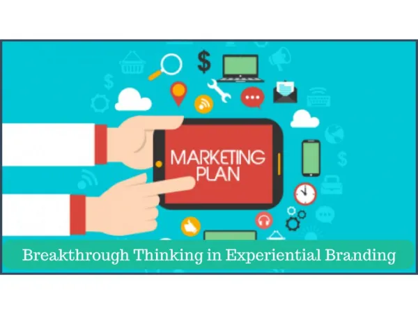 Breakthrough Thinking in Experiential Branding