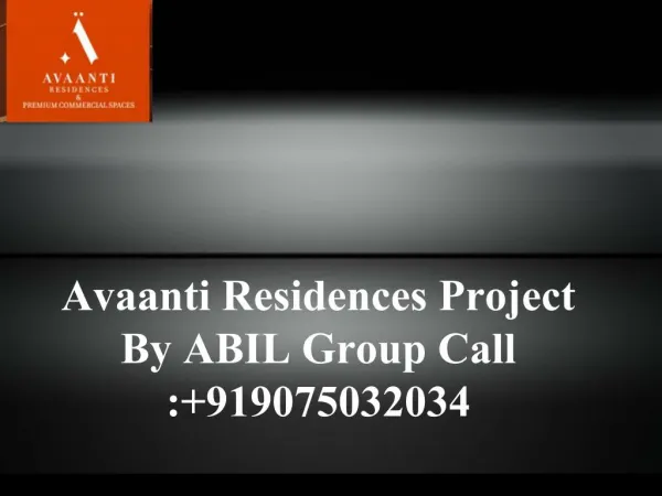Avaanti Residences Project By ABIL Group Call : 919075032034