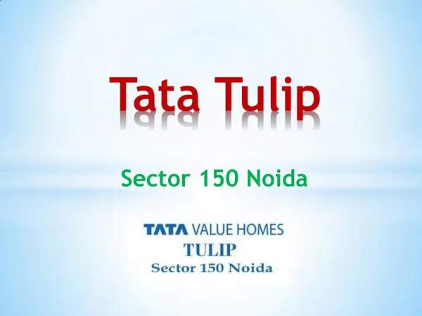 Tata Tulip Sector 150 Noida - Tata Value Homes
