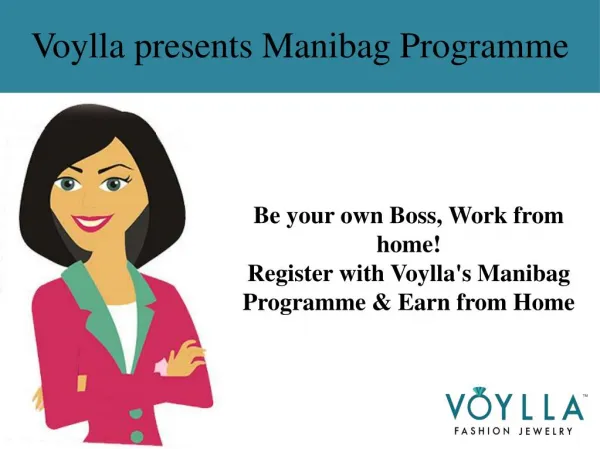 Be your own boss, work from home! Register with Voylla's Manibag Program & Earn from Home