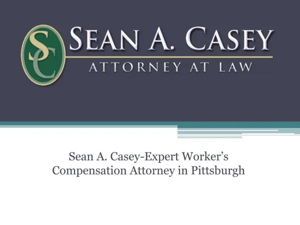 Sean A. Casey-Expert Worker’s Compensation Attorney in Pittsburgh