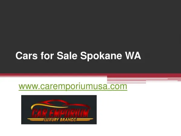 Cars for Sale Spokane WA - www.caremporiumusa.com