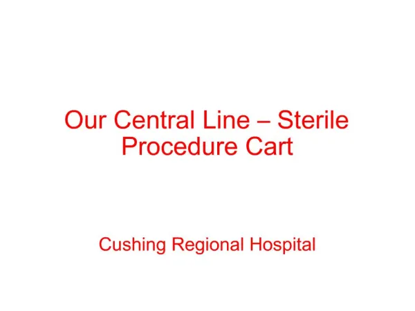 Our Central Line Sterile Procedure Cart