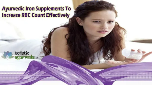 Ayurvedic Iron Supplements To Increase RBC Count Effectively