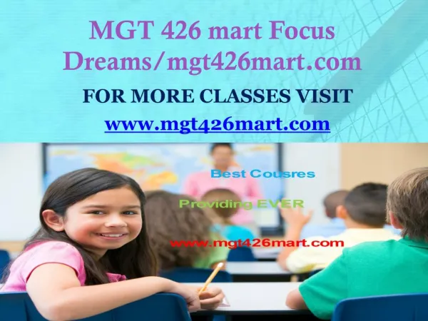 MGT 426 mart Focus Dreams/mgt426mart.com
