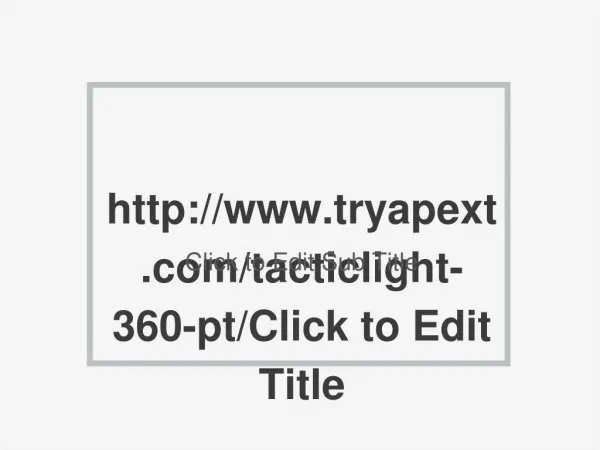 http://www.tryapext.com/tacticlight-360-pt/