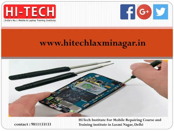 Hi Tech Institute For Mobile Repairing Course and Training institute in Laxmi Nagar, Delhi