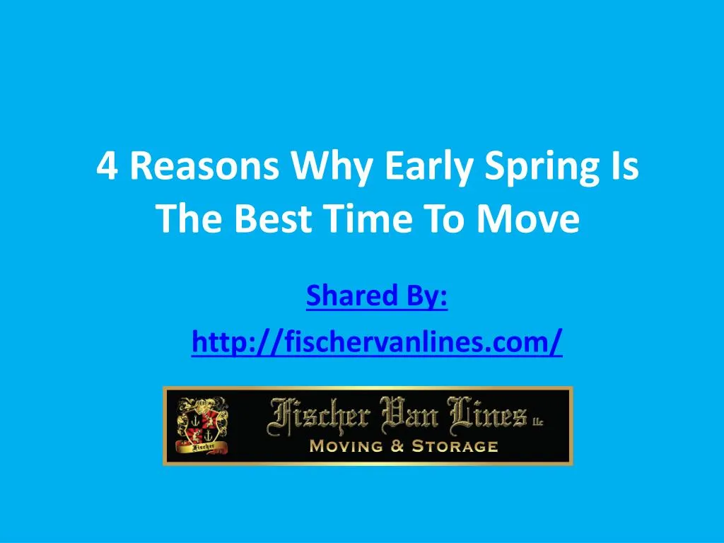4 reasons why early spring is the best time to move