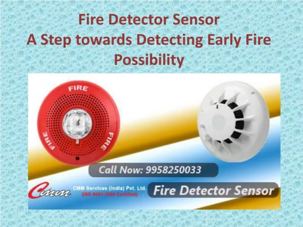 Fire Detector Sensor-A Step towards Detecting Early Fire Possibility