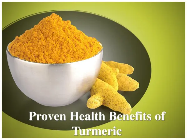 Proven Health Benefits of Turmeric