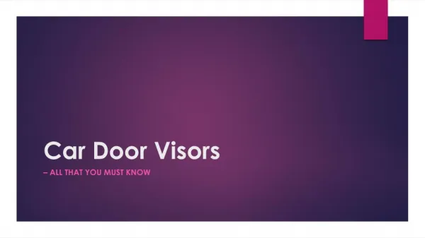 A definitive guide for Car Door Visors