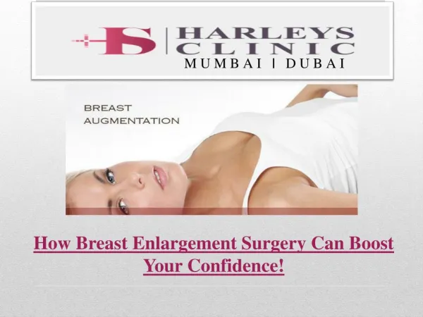 How Breast Enlargement Surgery Can Boost Your Confidence!
