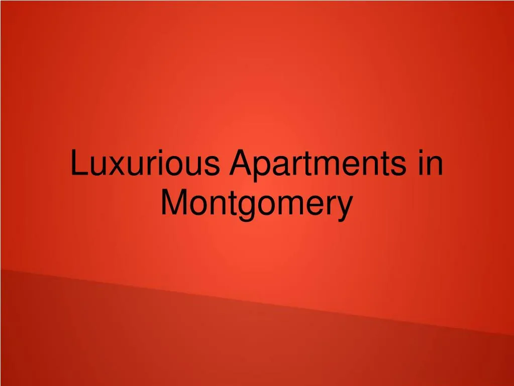 luxurious apartments in montgomery
