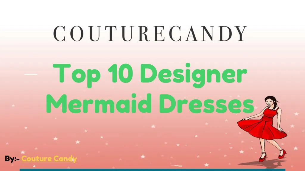 top 10 designer mermaid dresses