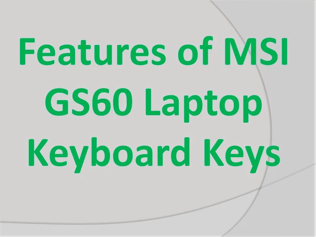 features of msi gs60 laptop keyboard k eys