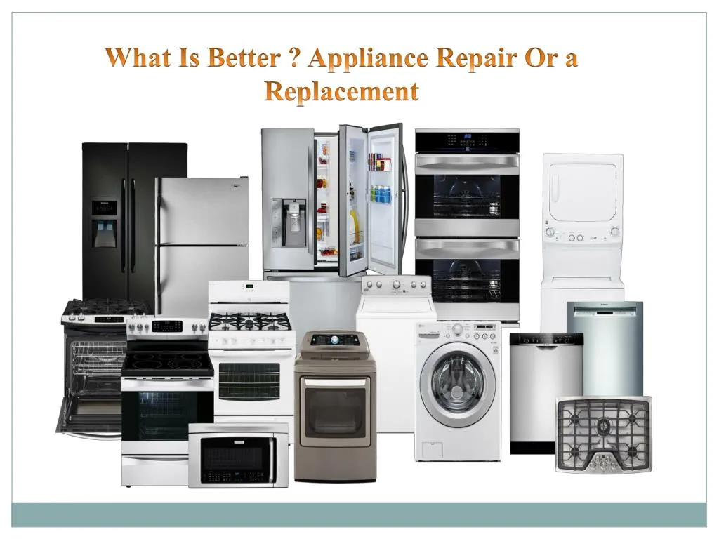 what is better appliance repair or a replacement