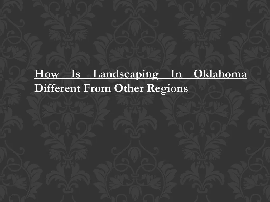 how is landscaping in oklahoma different from