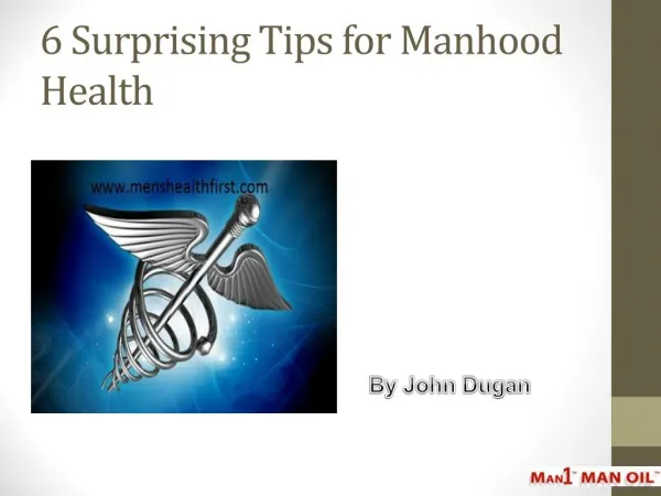 6 Surprising Tips for Manhood Health