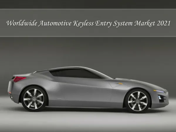 Worldwide Automotive Keyless Entry System Market 2021: Aarkstore