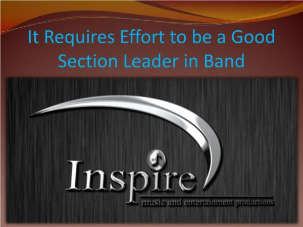 It Requires Effort to be a Good Section Leader in Band