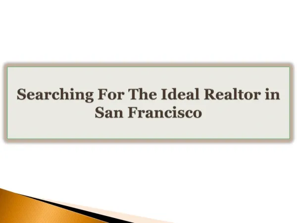 Searching For The Ideal Realtor in San Francisco