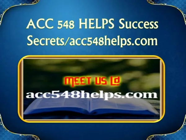 ACC 548 HELPS Success Secrets/acc548helps.com