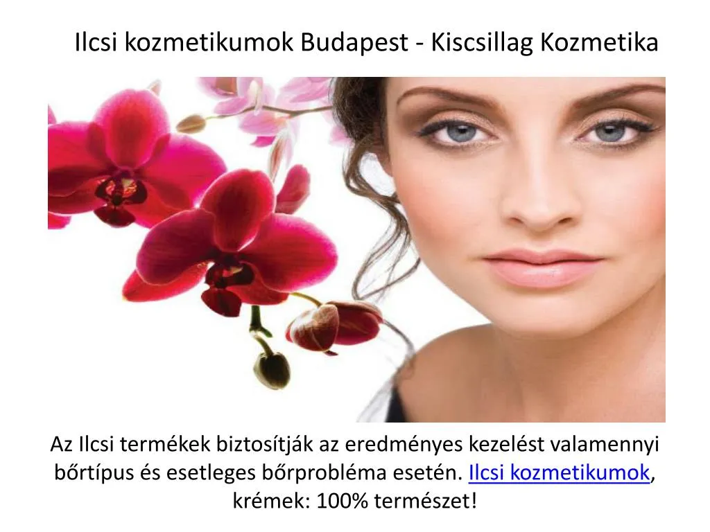 ilcsi kozmetikumok budapest kiscsillag kozmetika