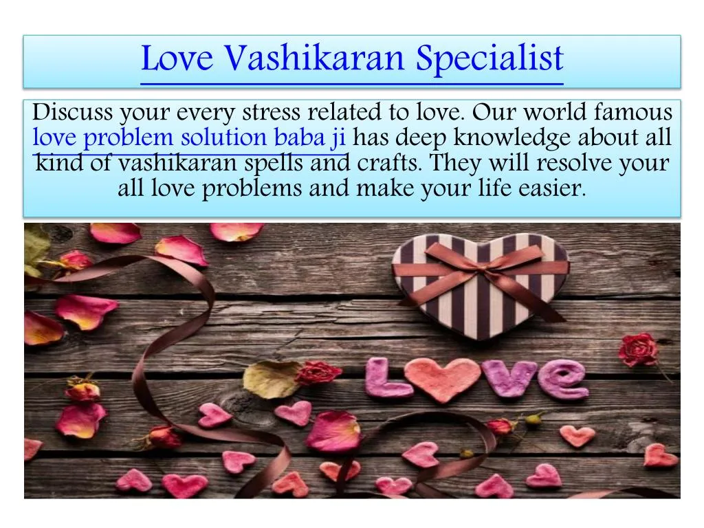 love vashikaran specialist discuss your every