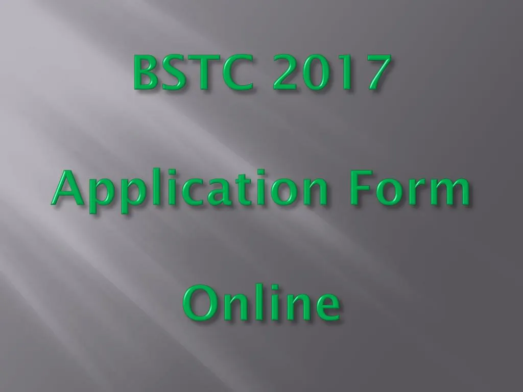 bstc 2017 application form online