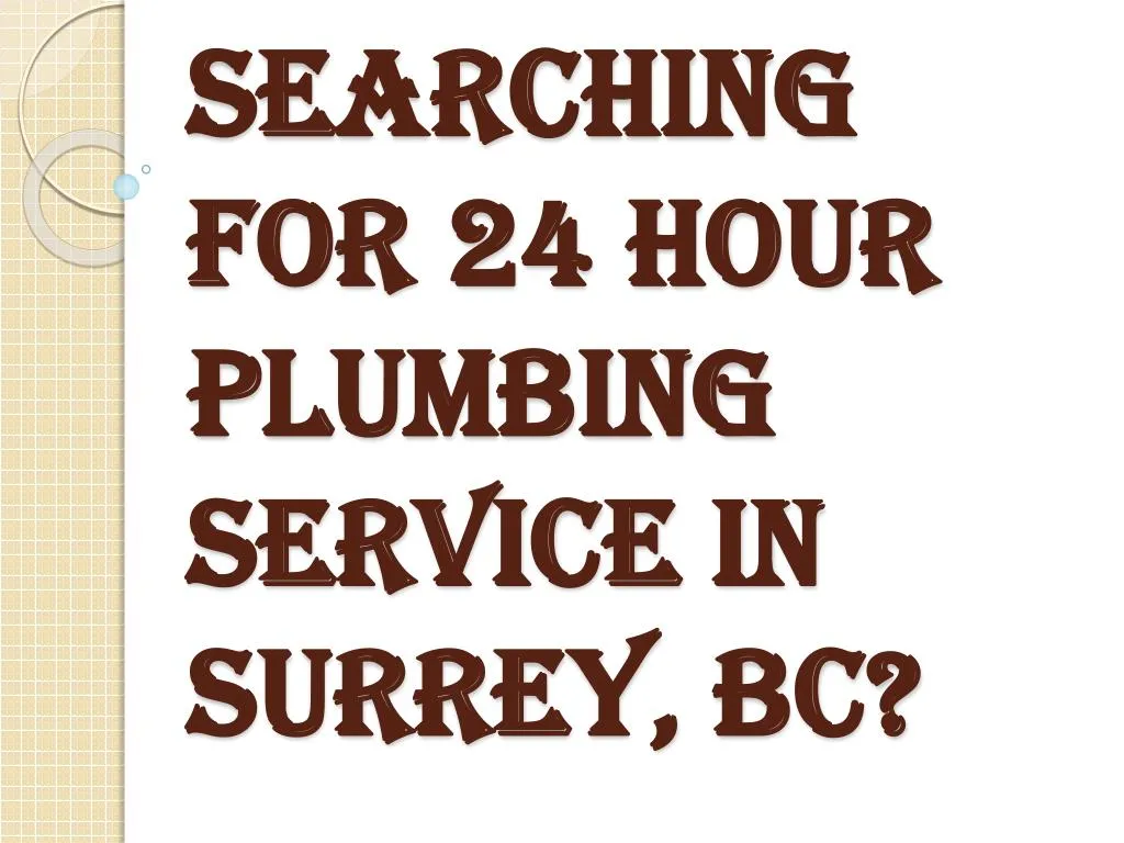 searching for 24 hour plumbing service in surrey bc