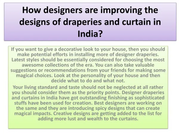 How designers are improving the designs of draperies and curtain in India?