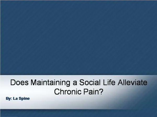 Does Maintaining a Social Life Alleviate Chronic Pain?