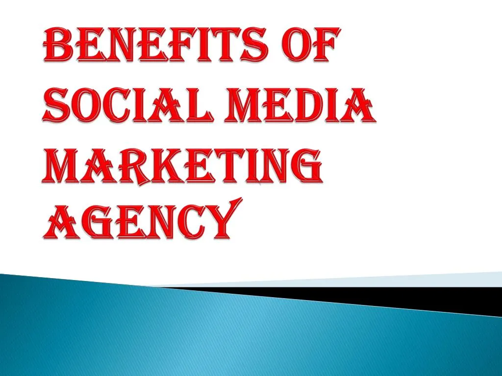 benefits of social media marketing agency