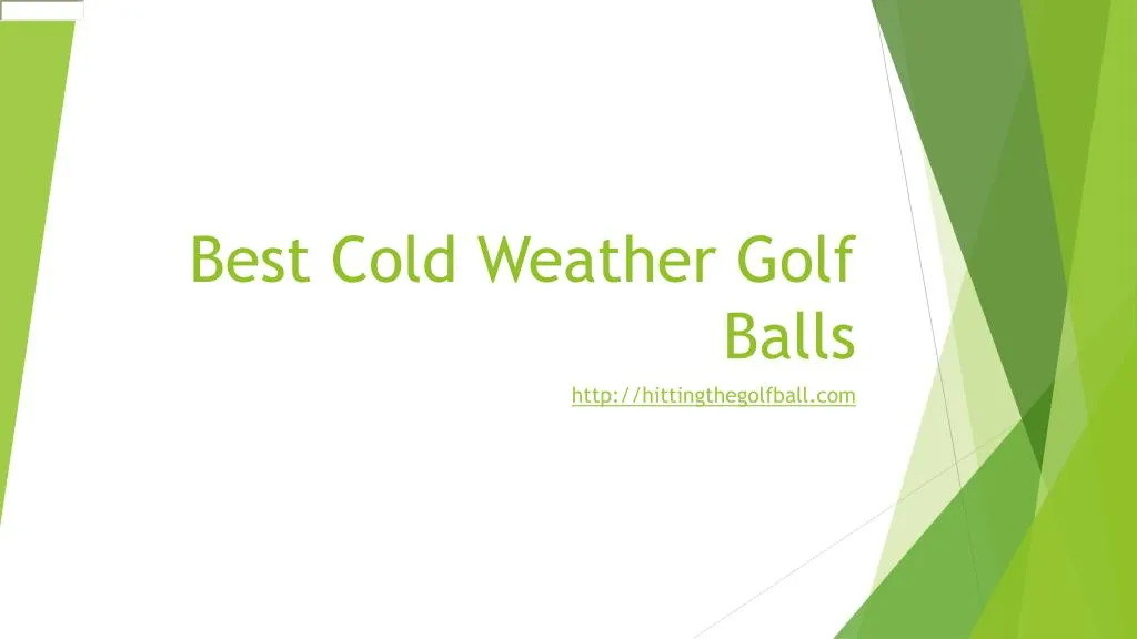best cold weather golf