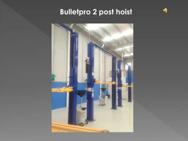 Bulletpro 2 post hoist