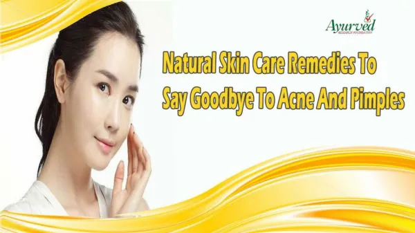 Natural Skin Care Remedies To Say Goodbye To Acne And Pimples