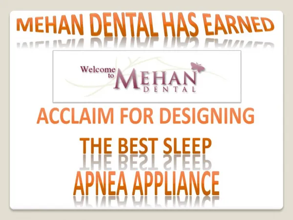 Mehan Dental Has Earned Acclaim For Designing Best Sleep Apnea Appliance
