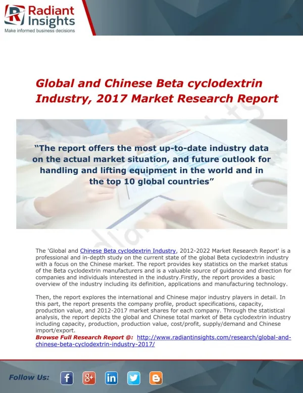 Global and Chinese Beta cyclodextrin Industry, 2017 Market Research - Radiant Insights Inc
