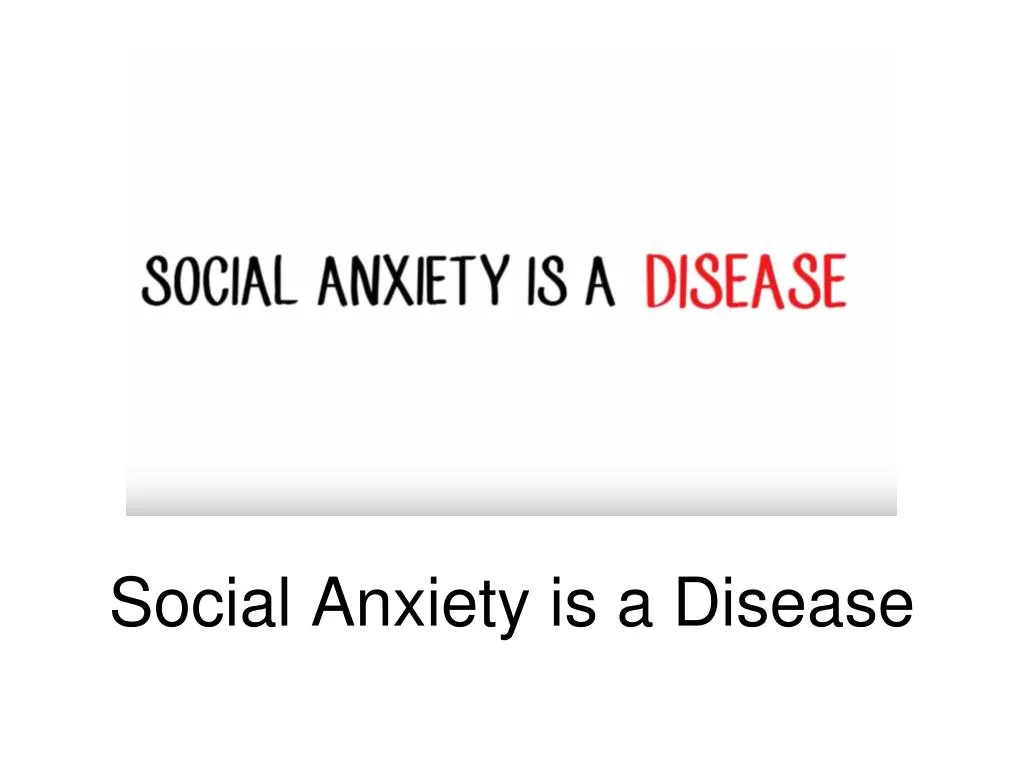 social anxiety is a disease