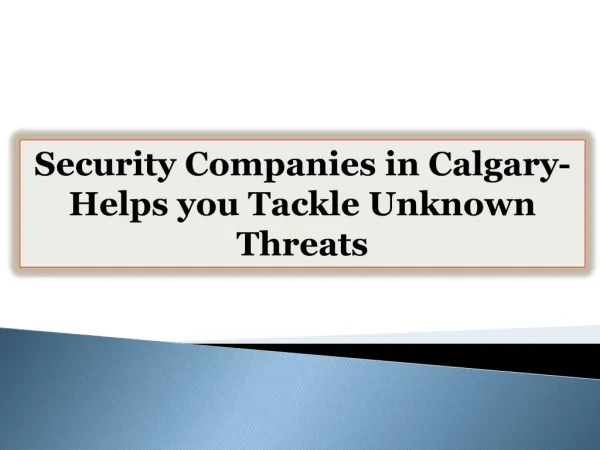 Security Companies in Calgary-Helps you Tackle Unknown Threats