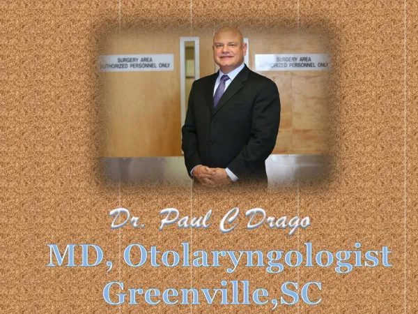 Dr. Paul C Drago is an good cosmetic and ENT Surgeon
