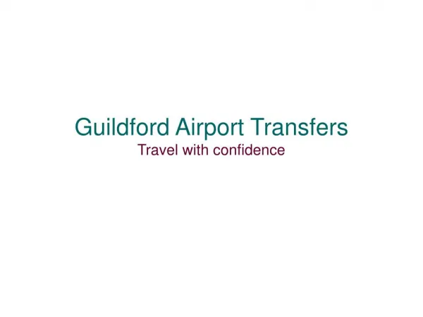 Guildford Airport Cars providing hassle free transfer services in UK