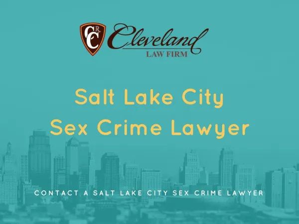 SALT LAKE CITY SEX CRIMES DEFENSE LAWYER