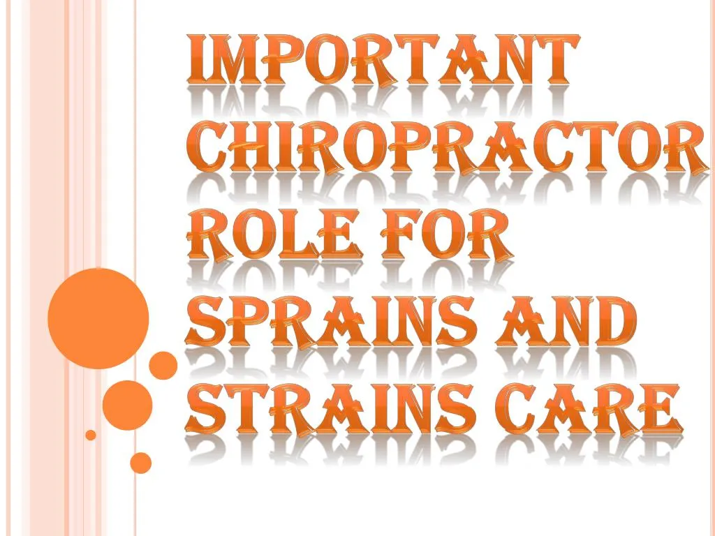 important chiropractor role for sprains and strains care