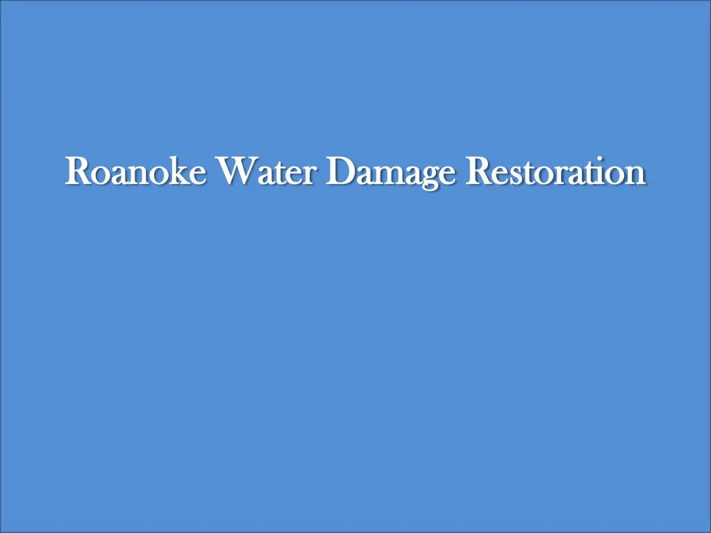 roanoke water damage restoration roanoke water