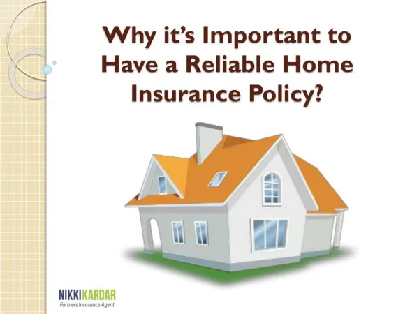 Why it’s Important to Have a Reliable Home Insurance Policy?